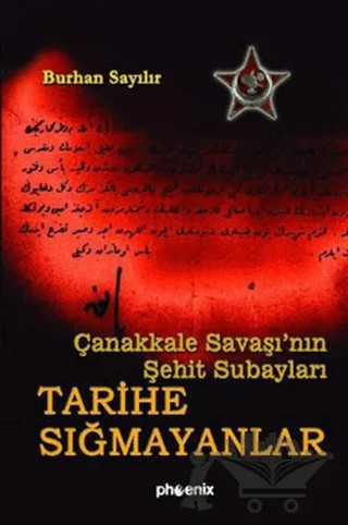 Tarihe Sığmayanlar – Burhan Sayılır – Phoenix Yayınevi kitap kapağı