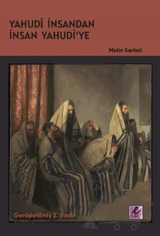 Yahudi İnsandan İnsan Yahudi’ye – Metin Sarfati – Efil Yayınevi kitap kapağı