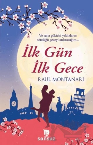 İlk Gün İlk Gece – Raul Montanari – Sonsuz Kitap Yayınları kitap kapağı