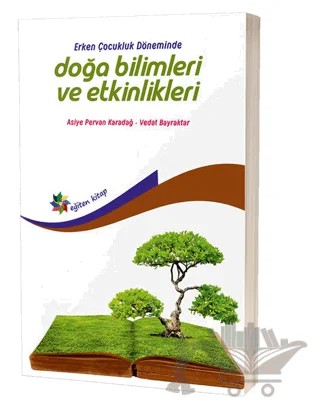 Erken Çocukluk Döneminde Doğa Bilimleri ve Etkinlikleri – Asiye Pervan Karadağ, Vedat Bayraktar – Eğiten Kitap kitap kapağı