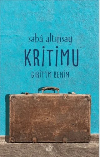 Kritimu Girit’im Benim – Saba Altınsay – Düşbaz Kitaplar kitap kapağı