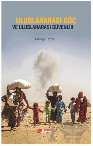 Uluslararası Göç ve Uluslararası Güvenlik – Hüdayi Sayın – Berikan Yayınevi kitap kapağı