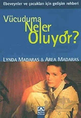 Vücuduma Neler Oluyor? – Area Madaras, Lynda Madaras – Altın Kitaplar kitap kapağı