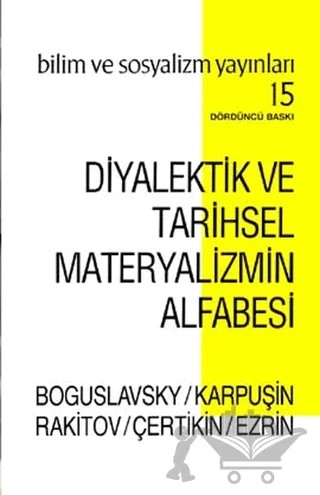 Diyalektik ve Tarihsel Materyalizmin Alfabesi – A. I. Rakitov, B. M. Boguslavsky, G. I. Ezrin, V. A. Karpuşin, V. Y. Çertikin – Bilim ve Sosyalizm Yayınları kitap kapağı