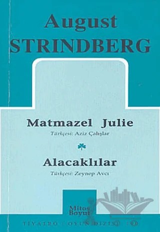 Toplu Oyunları 1 Matmazel Julie - Alacaklılar – August Strindberg – Mitos Boyut Yayınları kitap kapağı
