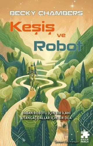 Keşiş ve Robot – Becky Chambers – Eksik Parça Yayınları kitap kapağı