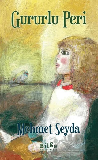 Gururlu Peri – Mehmet Seyda – Bilge Kültür Sanat kitap kapağı