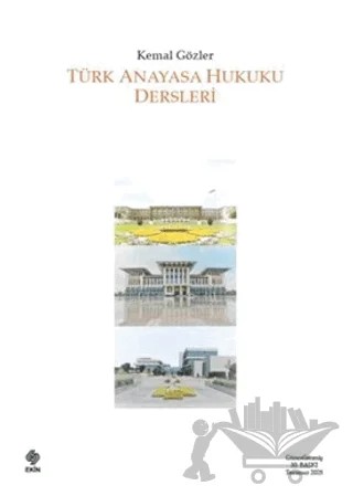 Türk Anayasa Hukuku Dersleri – Kemal Gözler – Ekin Basım Yayın kitap kapağı