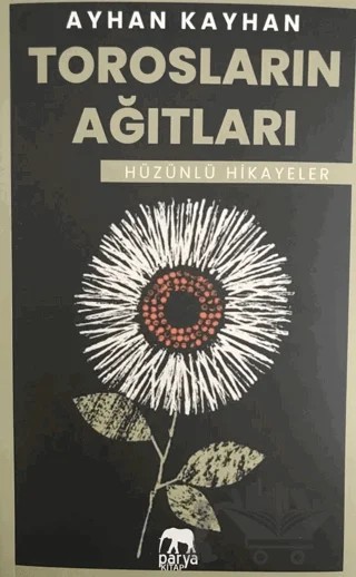 Torosların Ağıtları – Ayhan Kayhan – Parya Kitap kitap kapağı