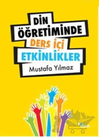 Din Öğretiminde Ders İçi Etkinlikler – Mustafa Yılmaz – Dem Yayınları kitap kapağı