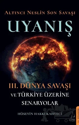 Altıncı Neslin Son Savaşı - Uyanış – Hüseyin Hakkı Kahveci – Destek Yayınları kitap kapağı