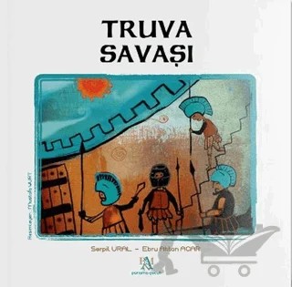 Truva Savaşı – Ebru Aktan Acar, Serpil Ural – Panama Yayıncılık kitap kapağı