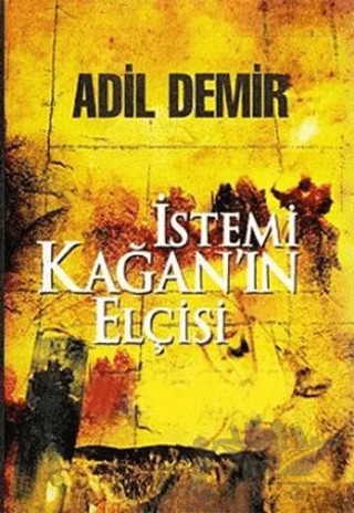 İstemi Kağan’ın Elçisi – Adil Demir – Kastaş Yayınları kitap kapağı