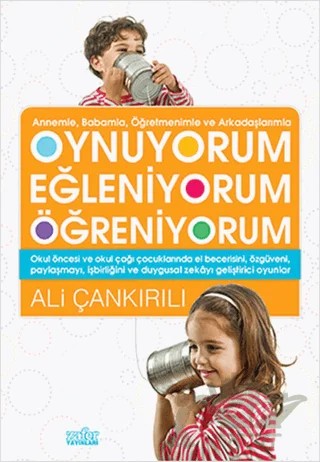 Oynuyorum Eğleniyorum Öğreniyorum – Ali Çankırılı – Zafer Yayınları kitap kapağı