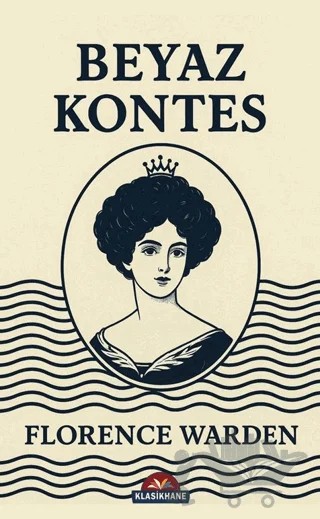 Beyaz Kontes – Florence Warden – Klasikhane kitap kapağı