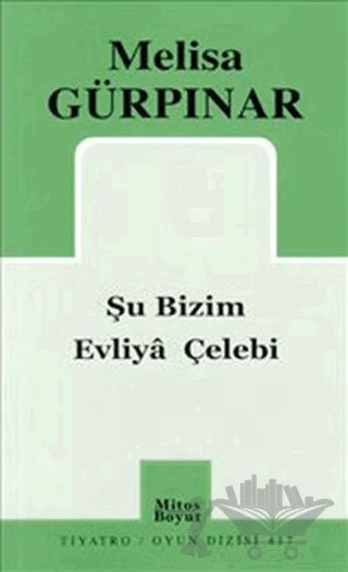 Şu Bizim Evliya Çelebi – Melisa Gürpınar – Mitos Boyut Yayınları kitap kapağı
