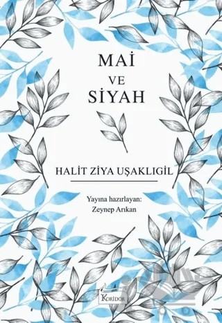 Mai ve Siyah – Halit Ziya Uşaklıgil – Koridor Yayıncılık kitap kapağı