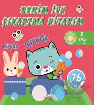 Benim İlk Çıkartma Kitabım Küçük - Büyük – Kolektif – 0-6 Yaş Yayınları kitap kapağı