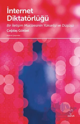 İnternet Diktatörlüğü – Çağdaş Gökbel – Doruk Yayınları kitap kapağı
