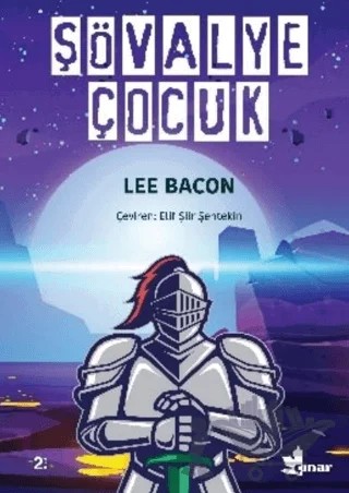 Şövalye Çocuk – Lee Bacon – Çınar Yayınları kitap kapağı