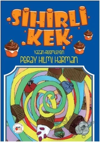 Sihirli Kek – Peray Hilmi Harman – Mühür Kitaplığı kitap kapağı