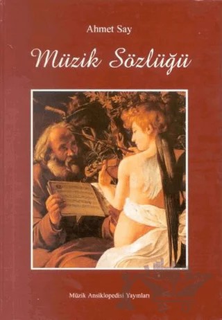 Müzik Sözlüğü – Ahmet Say – Müzik Ansiklopedisi Yayınları kitap kapağı