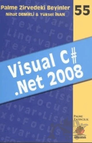 Zirvedeki Beyinler 55 / Visual C#.Net 2008 – Nihat Demirli – Palme Yayıncılık kitap kapağı