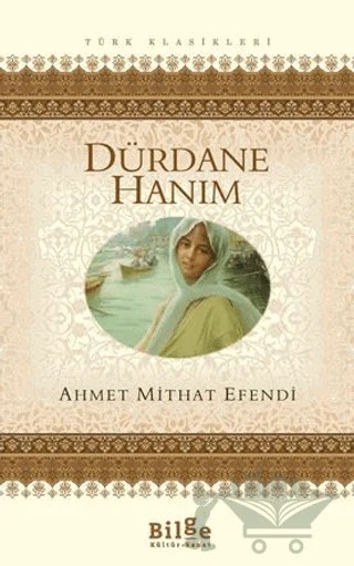 Dürdane Hanım – Ahmet Mithat Efendi – Bilge Kültür Sanat kitap kapağı