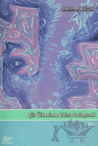 Şiir Ülkesinde Yalnız Dolaşmak – Mehmet Aydın – Ürün Yayınları kitap kapağı