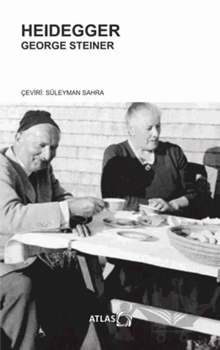 Heidegger – George Steiner – Atlas Kitap kitap kapağı