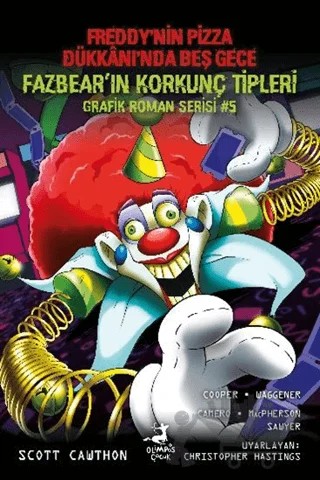Freddy'nin Pizza Dükkanı'nda Beş Gece Fazbear'ın Korkunç Tipleri Grafik Roman Serisi 5 – Scott Cawthon – Olimpos Çocuk kitap kapağı