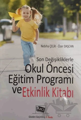 Son Değişikliklerle Okul Öncesi Eğitim Programı ve Etkinlik Yaşı – Kolektif – Anı Yayıncılık kitap kapağı