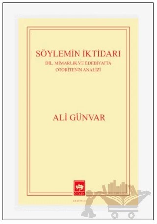 Söylemin İktidarı – Ali Günvar – Ötüken Neşriyat kitap kapağı