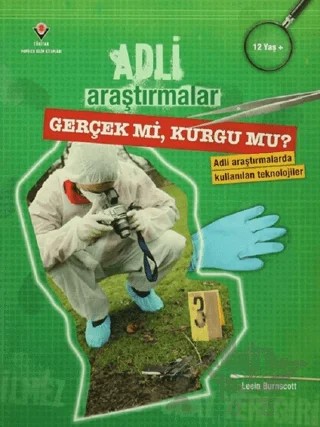 Adli Araştırmalar - Gerçek mi Kurgu mu? – Leela Burnscott – TÜBİTAK Yayınları kitap kapağı