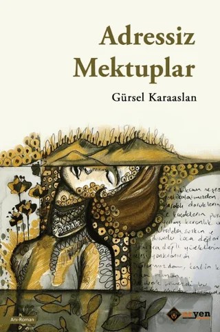 Adressiz Mektuplar – Gürsel Karaaslan – Aryen Yayınları kitap kapağı