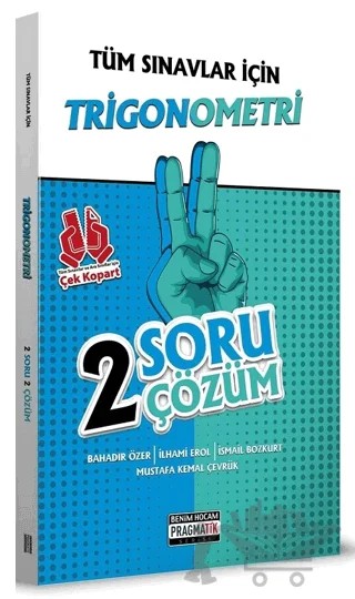 Tüm Sınavlar İçin Trigonometri 2 Soru 2 Çöz. Fasikülü Pragmatik Serisi – Kolektif – Benim Hocam Yayınları kitap kapağı