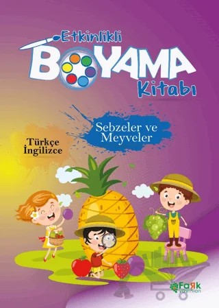 Etkinlikli Boyama Kitabı Sebzeler ve Meyveler – Kolektif – Fark Yayınları kitap kapağı