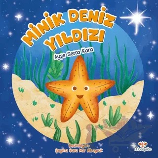Minik Deniz Yıldızı – Ayşe Serra Kara – Mosquito Yayınları kitap kapağı
