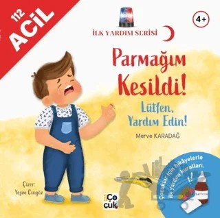 İlk Yardım Serisi - Parmağım Kesildi! Lütfen Yardım Edin! – Merve Karadağ – Mor Elma Yayıncılık kitap kapağı