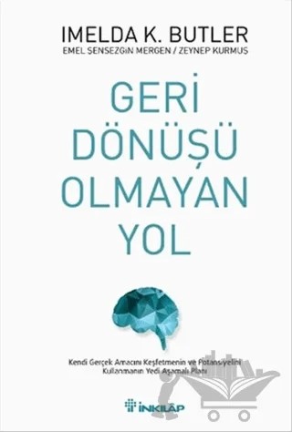 Geri Dönüşü Olmayan Yol – Emel Şensezgin Mergen, İmelda K. Butler, Zeynep Kurmuş – İnkılap Kitabevi kitap kapağı