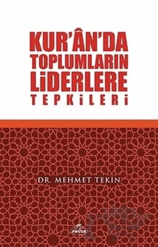 Kur'an'da Toplumların Liderlere Tepkileri – Mehmet Tekin – Ravza Yayınları kitap kapağı
