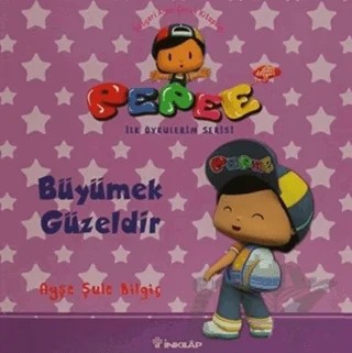 Pepee - Büyümek Güzeldir – Ayşe Şule Bilgiç – İnkılap Kitabevi kitap kapağı