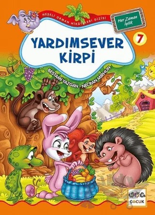 Yardımsever Kirpi 7 - Her Zaman İyilik – Bestami Yazgan, Necran Mirhun – Nar Çocuk kitap kapağı