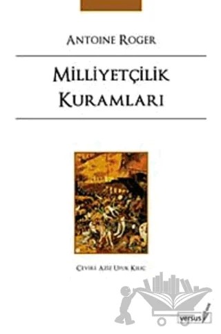 Milliyetçilik Kuramları – Antoine Roger – Versus Kitap Yayınları kitap kapağı