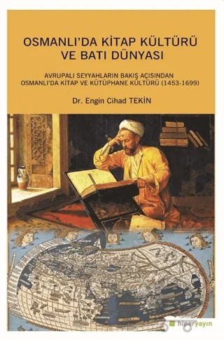 Osmanlı'da Kitap Kültürü ve Batı Dünyası – Engin Cihad Tekin – Hiperlink Yayınları kitap kapağı