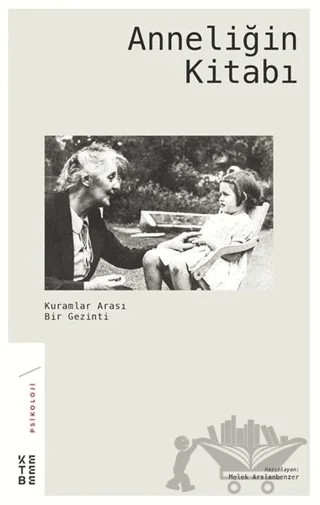 Anneliğin Kitabı – Melek Arslanbenzer – Ketebe Yayınları kitap kapağı