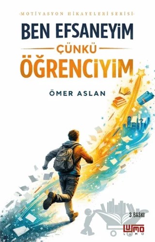 Ben Efsaneyim Çünkü Öğrenciyim – Ömer Aslan – Lumo Yayın Grubu kitap kapağı
