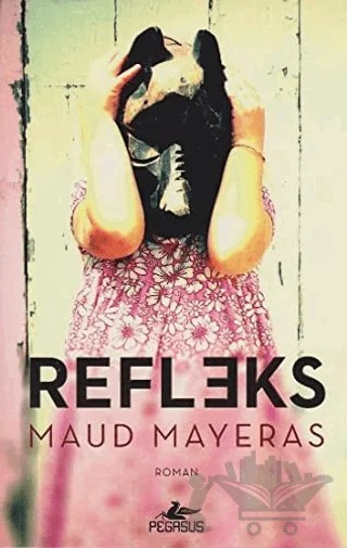Refleks – Maud Mayeras – Pegasus Yayınları kitap kapağı