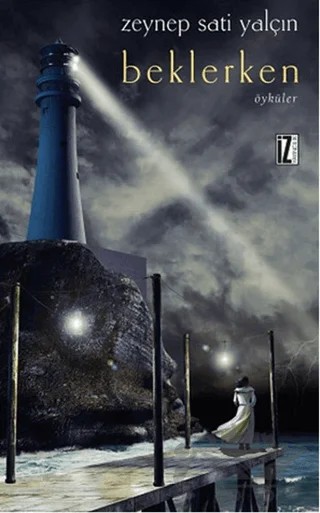 Beklerken – Zeynep Sati Yalçın – İz Yayıncılık kitap kapağı