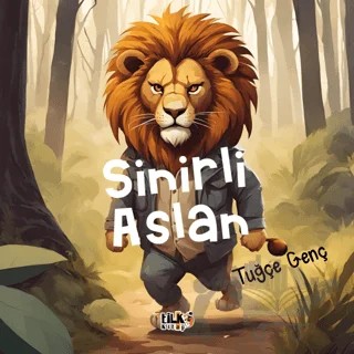 Sinirli Aslan – Tuğçe Genç – Tilki Kitap kitap kapağı